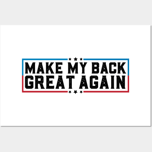 Make My Back Great Again Funny Back Surgery Recovery Posters and Art